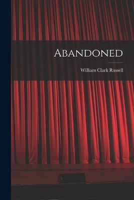 Abandoned - William Clark Russell - cover