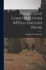 Concessive Constructions in Old English Prose