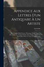 Appendice Aux Lettres D'un Antiquare A Un Artiste: Sur L'emploi Della Peinture Historique Murale Dans La Decoration Des Temples Et Des Autres Edifices Publics Ou Particuliere Chez Les Grecs Et Les Romains