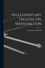 An Elementary Treatise On Mensuration