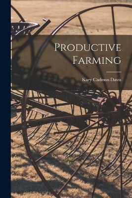 Productive Farming - Kary Cadmus Davis - cover