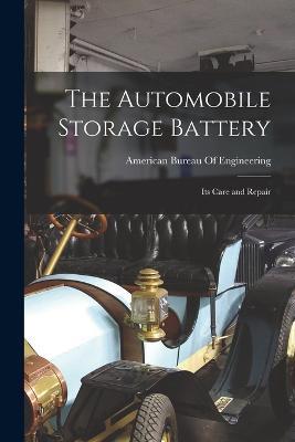 The Automobile Storage Battery: Its Care and Repair - cover