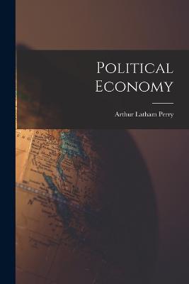 Political Economy - Arthur Latham Perry - cover