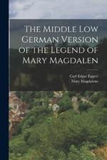 The Middle Low German Version of the Legend of Mary Magdalen