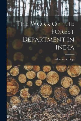 The Work of the Forest Department in India - cover