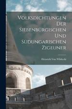 Volksdichtungen Der Siebenburgischen Und Sudungarischen Zigeuner