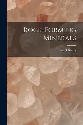 Rock-Forming Minerals - Frank Rutley - cover