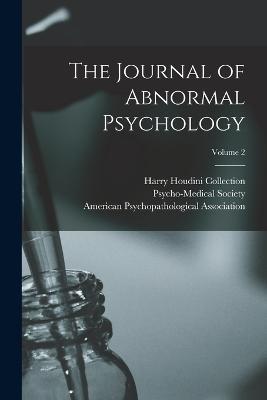 The Journal of Abnormal Psychology; Volume 2 - Harry Houdini Collection - cover