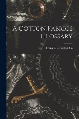 A Cotton Fabrics Glossary - Frank P Bennett & Co - cover