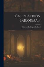 Catty Atkins, Sailorman
