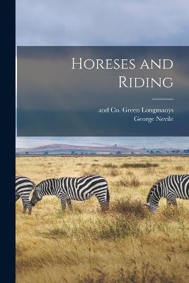 Horeses and Riding - George Nevile - cover