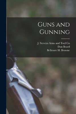 Guns and Gunning - Bellmore H Browne,Dan Beard - cover