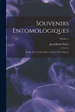 Souvenirs entomologiques; etudes sur l'instinct et les moeurs des insectes; Volume 4