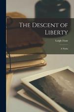 The Descent of Liberty: A Mask;