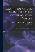 Contributions to an Insect Fauna of the Amazon Valley: Coleoptera-Staphylinidae / by D. Sharp