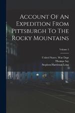 Account Of An Expedition From Pittsburgh To The Rocky Mountains; Volume 3