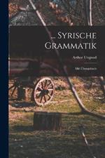 ... Syrische Grammatik: Mit Übungsbuch
