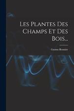 Les Plantes Des Champs Et Des Bois...