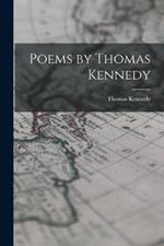 Poems by Thomas Kennedy