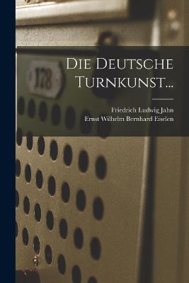 Die Deutsche Turnkunst... - Friedrich Ludwig Jahn - cover