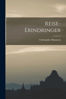 Reise-erindringer - Christopher Hansteen - cover