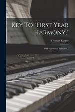 Key To first Year Harmony,: With Additional Exercises...