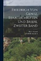 Friedrich von Gentz, Staatsschriften und Briefe, Zweiter Band