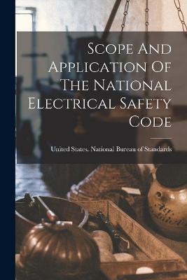 Scope And Application Of The National Electrical Safety Code - cover