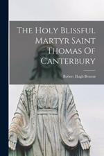 The Holy Blissful Martyr Saint Thomas Of Canterbury