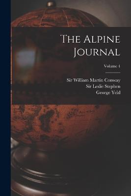 The Alpine Journal; Volume 4 - Leslie Stephen - cover