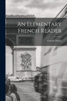 An Elementary French Reader - Gaston Douay - cover