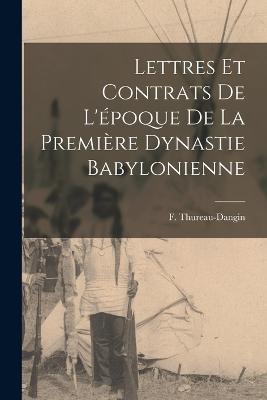 Lettres et contrats de l'epoque de la premiere dynastie Babylonienne - cover