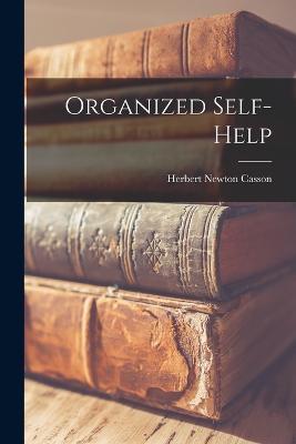 Organized Self-help - Herbert Newton Casson - cover