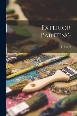 Exterior Painting - F Maire - cover