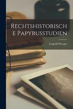 Rechtshistorische Papyrusstudien