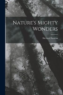 Nature's Mighty Wonders - Richard Newton - cover