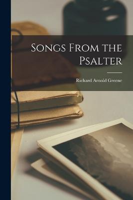 Songs From the Psalter - Richard Arnold Greene - cover