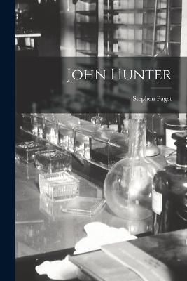 John Hunter - Stephen Paget - cover