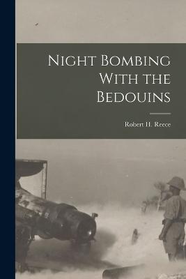 Night Bombing With the Bedouins - Robert H Reece - cover