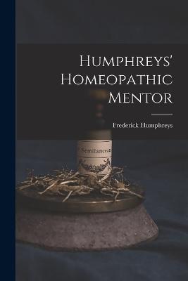 Humphreys' Homeopathic Mentor - Frederick Humphreys - cover