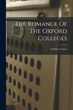 The Romance Of The Oxford Colleges