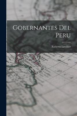 Gobernantes del Peru - Roberto Levillier - cover