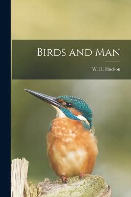 Birds and Man - W H Hudson - cover