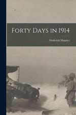 Forty Days in 1914