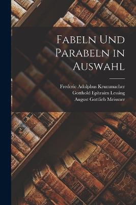 Fabeln Und Parabeln in Auswahl - Gotthold Ephraim Lessing,Frederic Adolphus Krummacher,August Gottlieb Meissner - cover