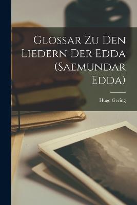 Glossar Zu Den Liedern Der Edda (Saemundar Edda) - Hugo Gering - cover