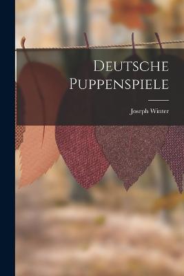 Deutsche Puppenspiele - Joseph Winter - cover