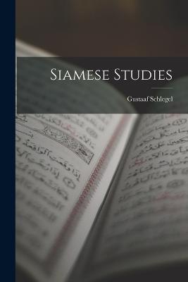 Siamese Studies - Gustaaf Schlegel - cover