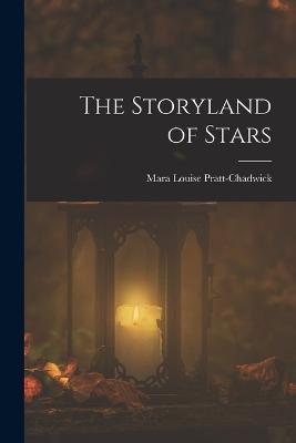 The Storyland of Stars - Mara Louise Pratt-Chadwick - cover