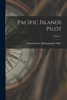 Pacific Islands Pilot; Volume 1 - cover